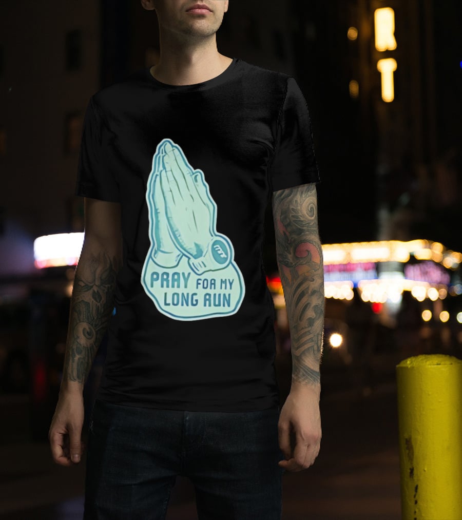 Pray For My Long Run Hands T-Shirt