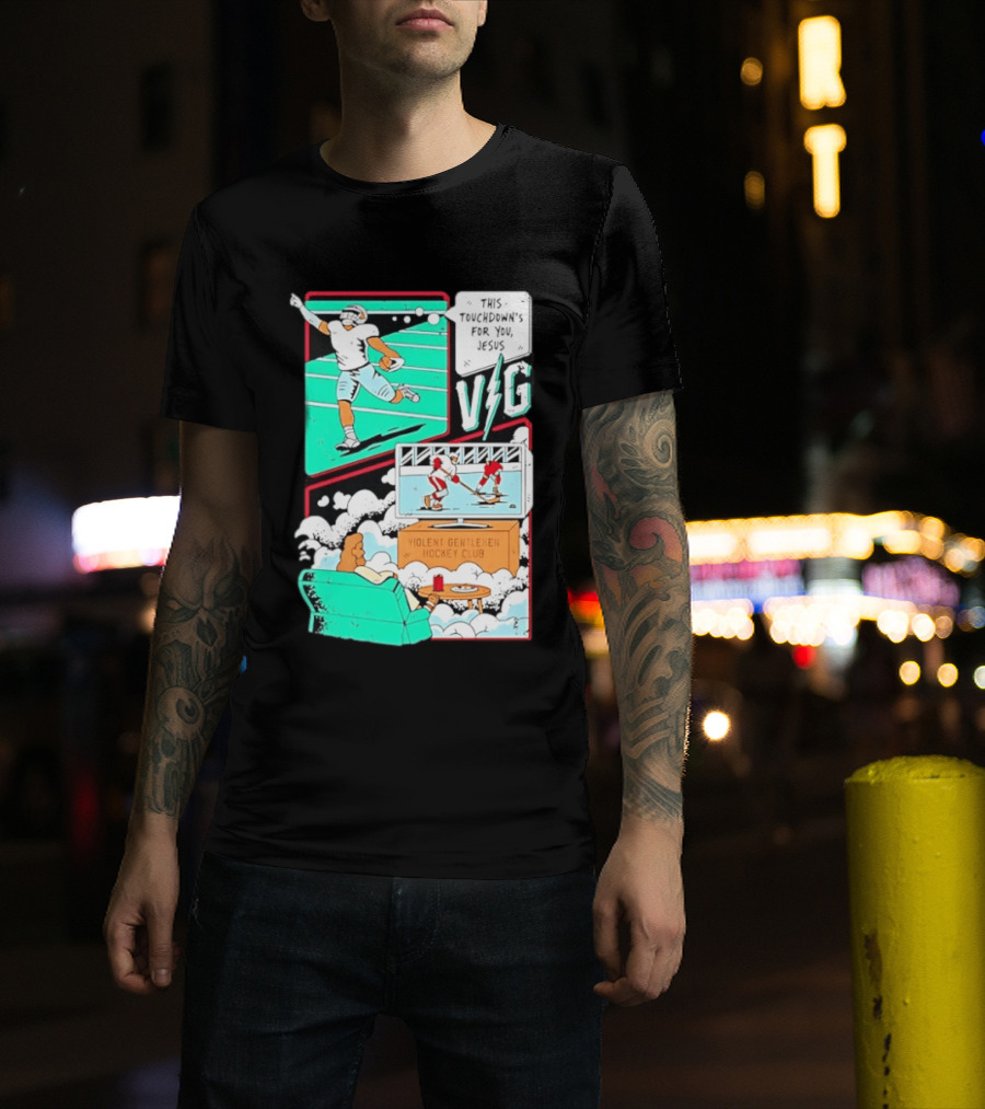 This Touchdowns For You Jesus Violent Gentlemen Hockey Club V/G T-Shirt