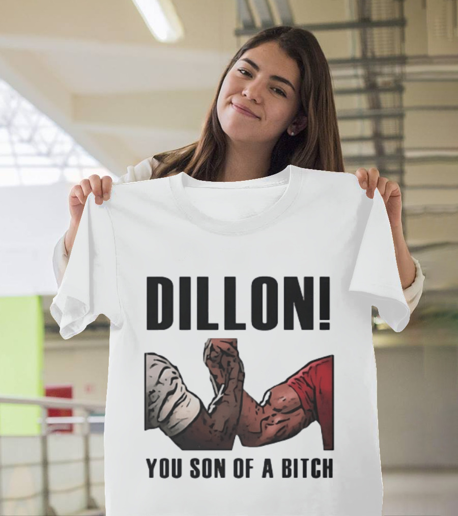 Dillon You Son Of A Bitch Arm Wrestling Meme Iconic Handshake T-Shirt