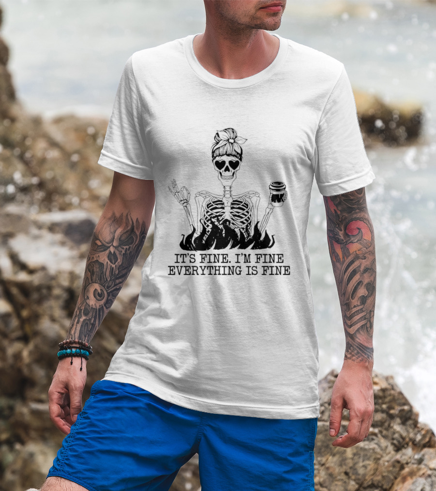 Messy Bun Skeleton It's Fine I'm Fine Everything Is Fine Funny Coffee Skeleton T-Shirt