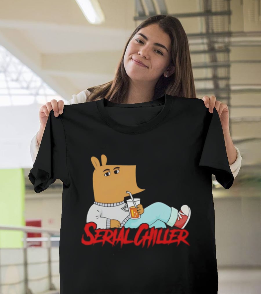 Serial Chiller Chill Guy Drink Juice T-Shirt