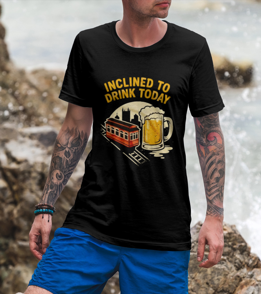Pittsburgh Steelers Inclined To Drink Today Football Theme 2026 T-Shirt