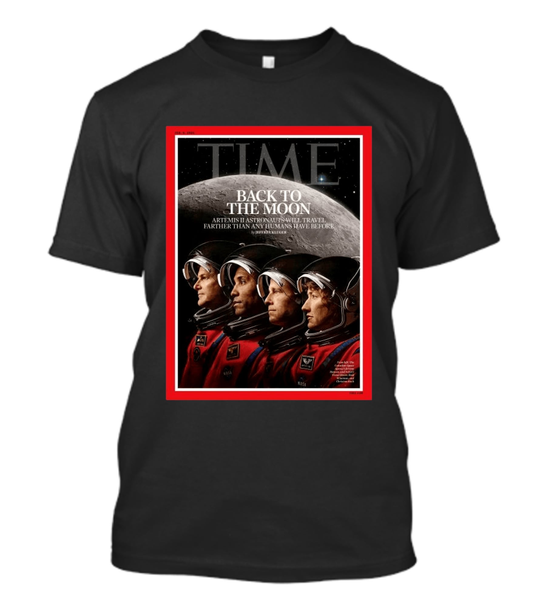TIME Magazine 2026 Cover Back To The Moon Artemis II Astronauts Travel Further Than Ever T-Shirt
