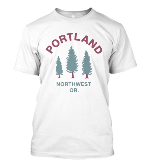 Portland Northwest OR Pine Trees Forest T-Shirt