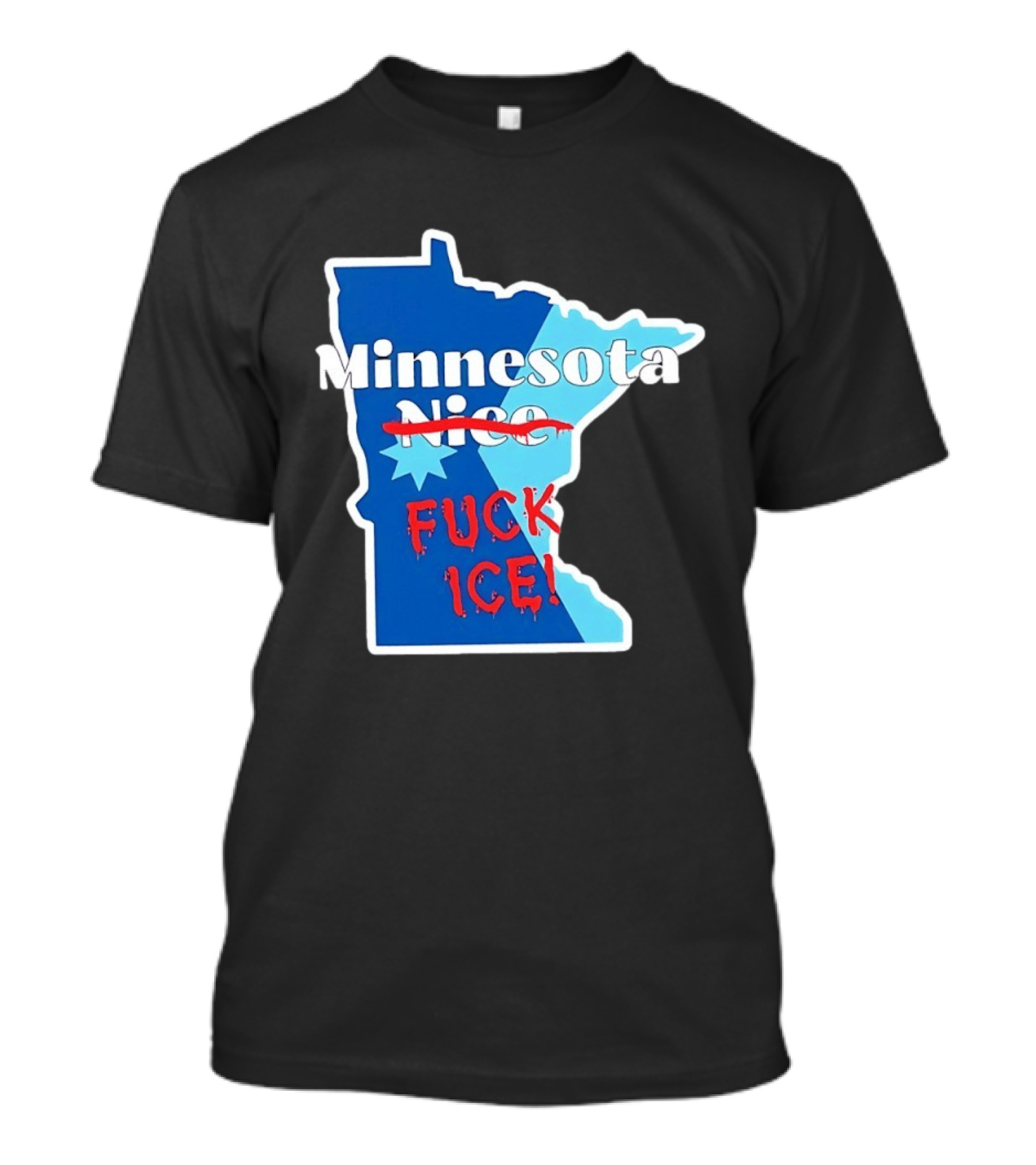 Minnesota Nice Fuck ICE Anti Trump T-Shirt