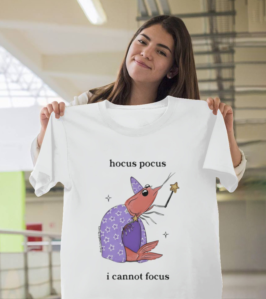 Hocus Pocus I Cannot Focus Shrimp Witch With Star Wand Magic T-Shirt