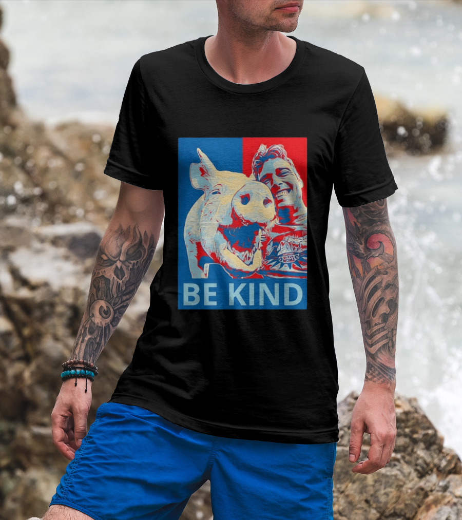 BE KIND Hope Style Pig And Man T-Shirt