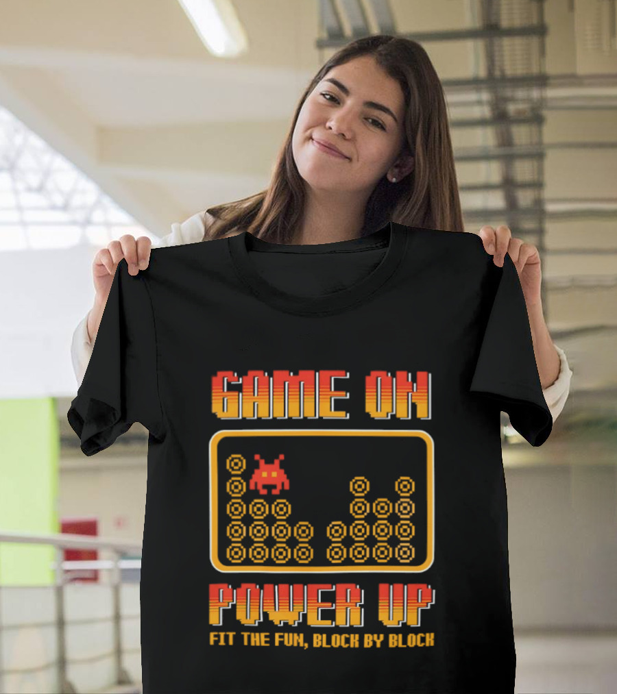 Game On Power Up Fit The Fun Block By Block Retro Gamer T-Shirt
