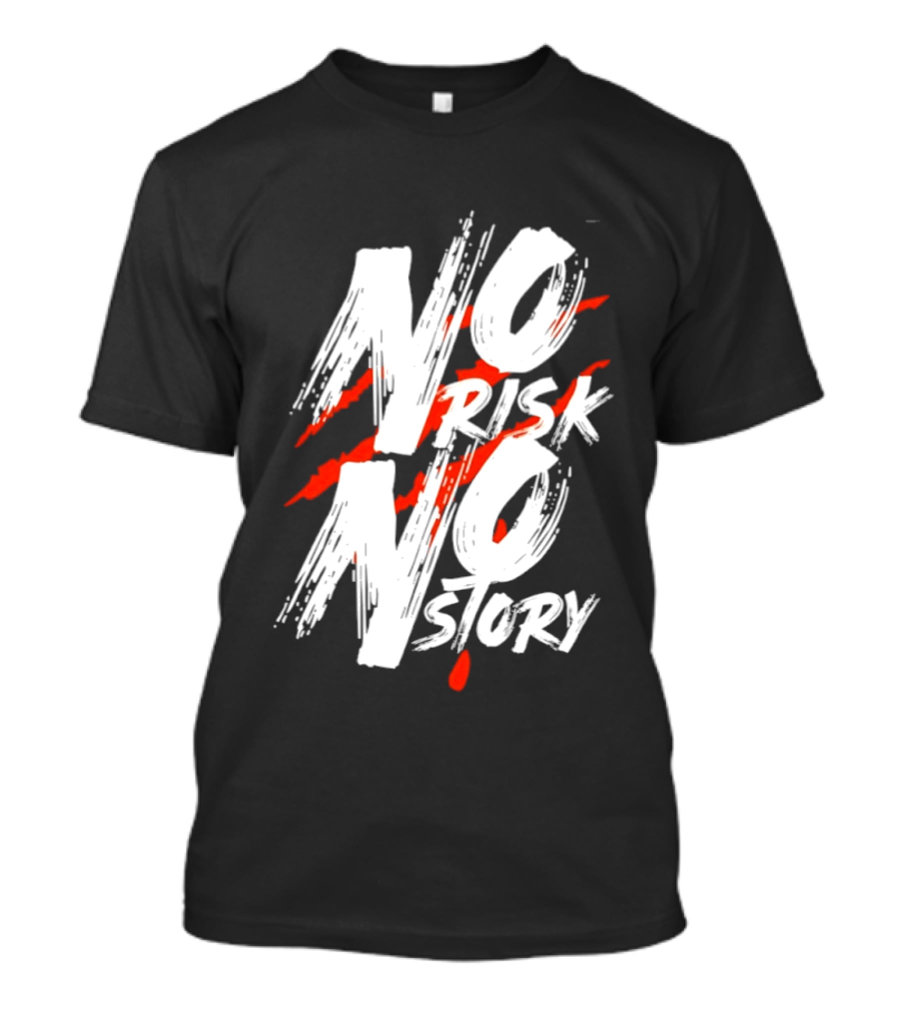 No Risk No Story Bold Brush Stroke Text With Red Accents T-Shirt