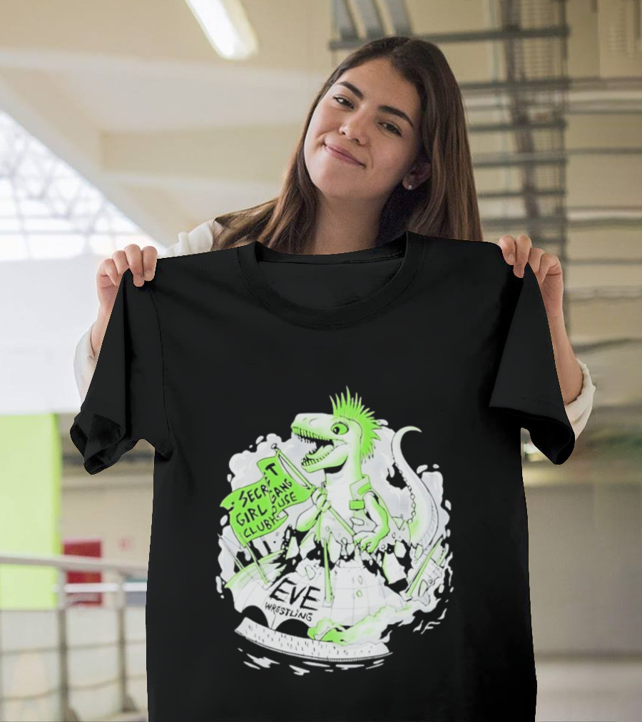Punk Dino Secret Girl Gang Clubhouse EVE Wrestling T-Shirt