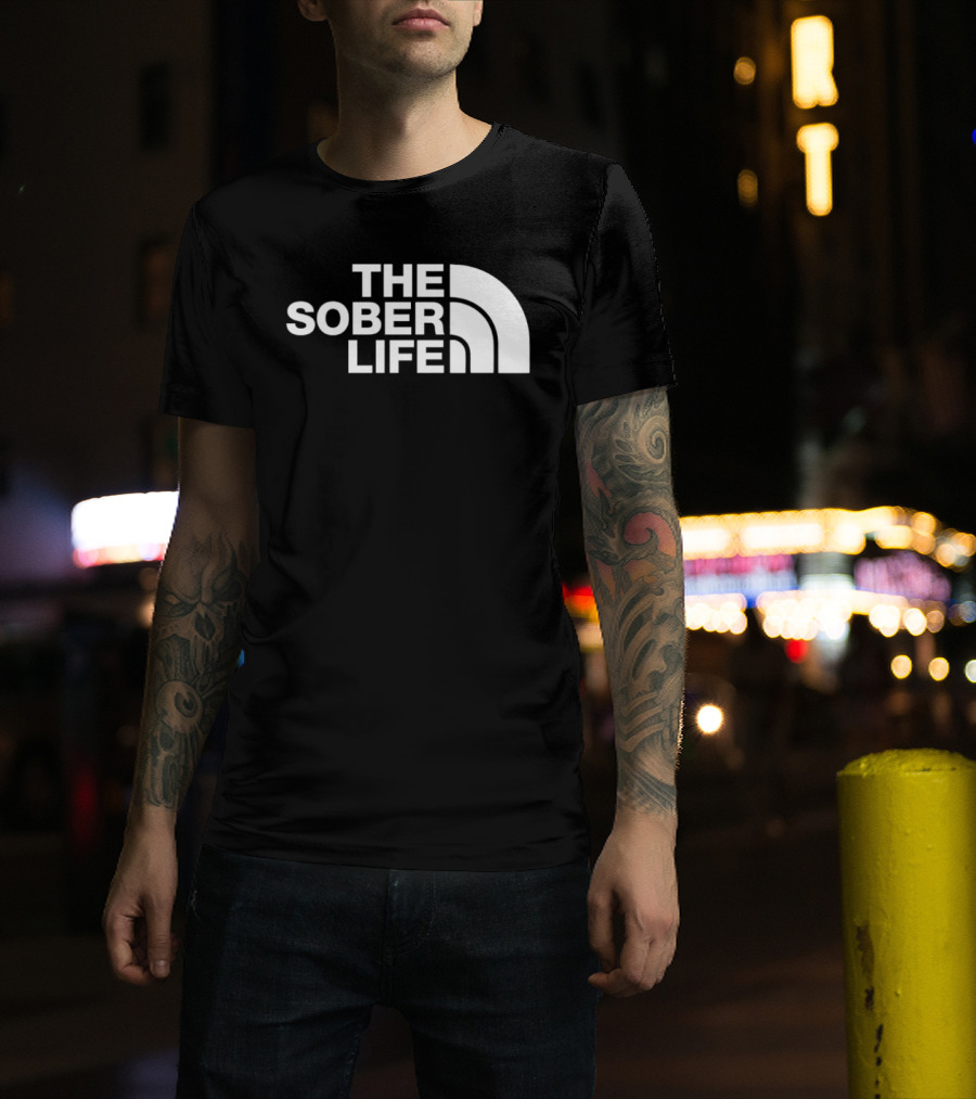 The Sober Life Parody The North Face T-Shirt