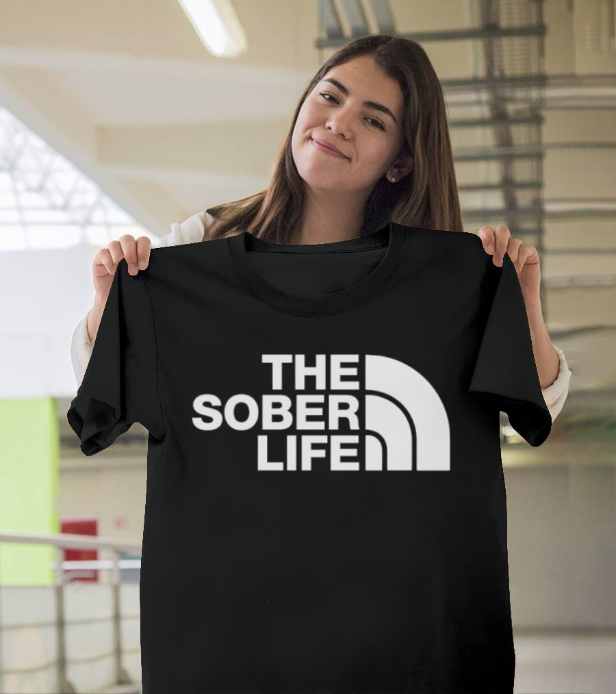 The Sober Life Parody The North Face T-Shirt