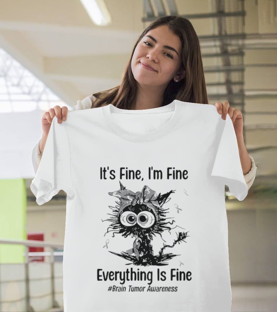It's Fine I'm Fine Everything Is Fine Brain Tumor Awareness Cat Gray Ribbon T-Shirt
