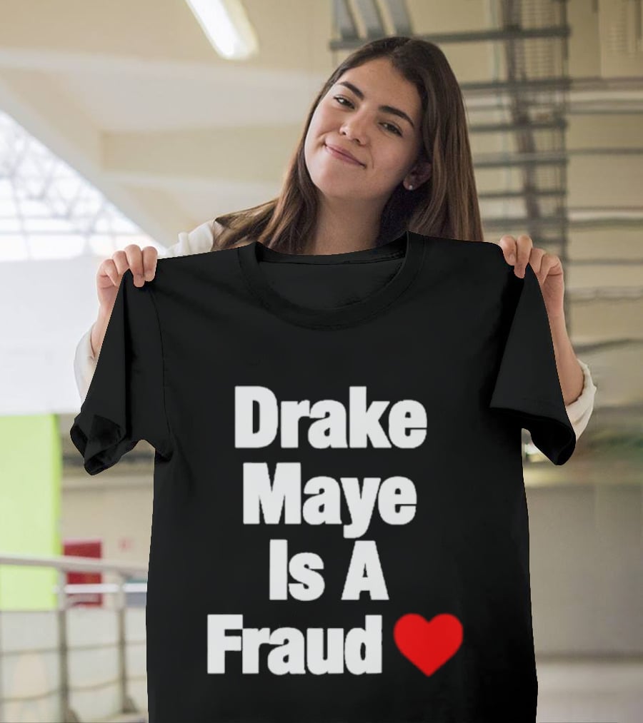 Drake Maye Is A Fraud Heart T-Shirt