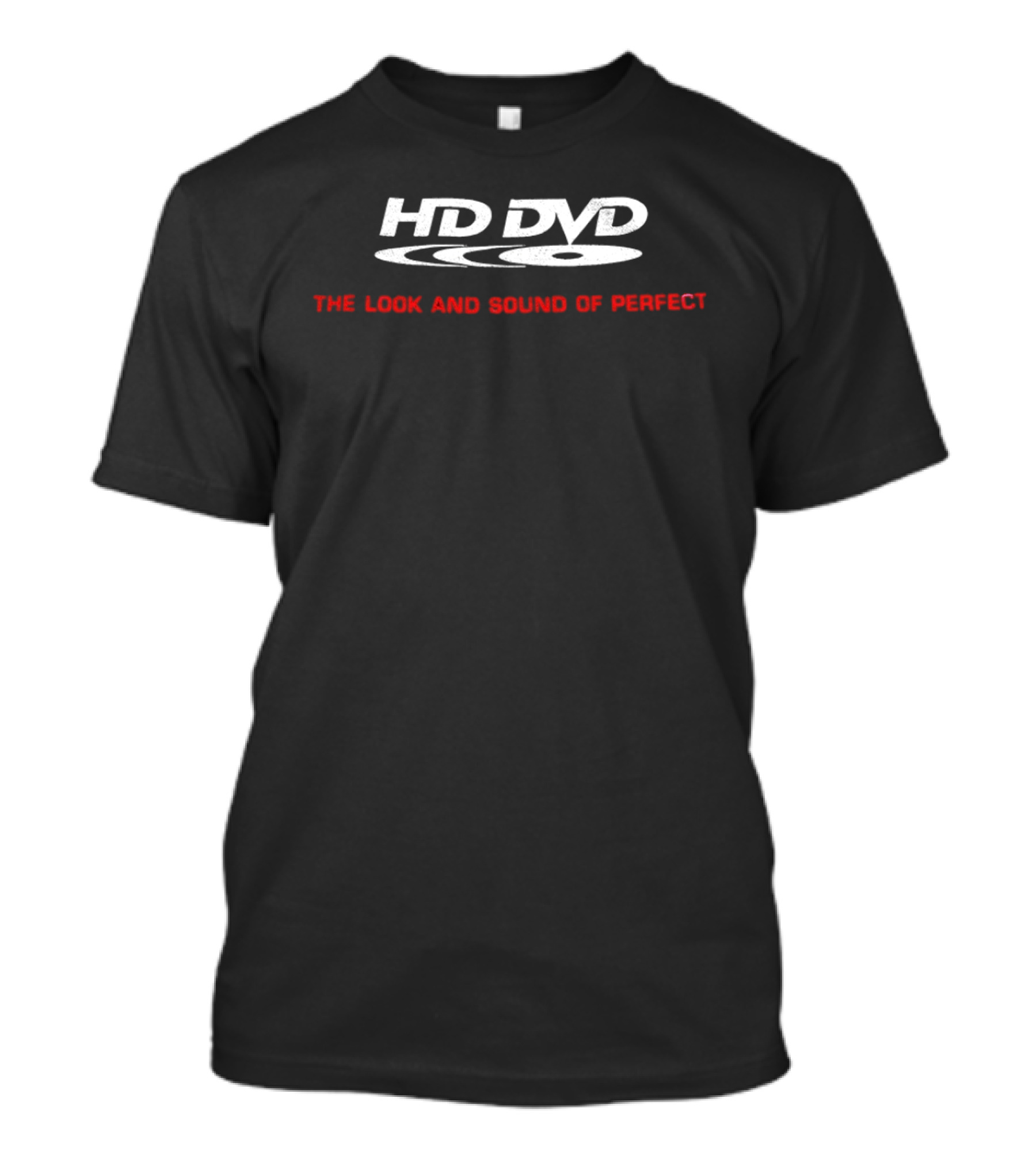 HD DVD The Look And Sound Of Perfect Retro Format Revival T-Shirt