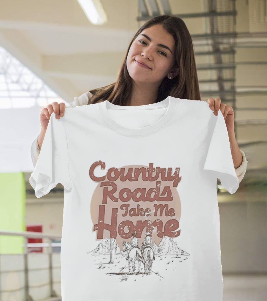 Country Roads Take Me Home Rustic Outdoor Adventure Scene T-Shirt