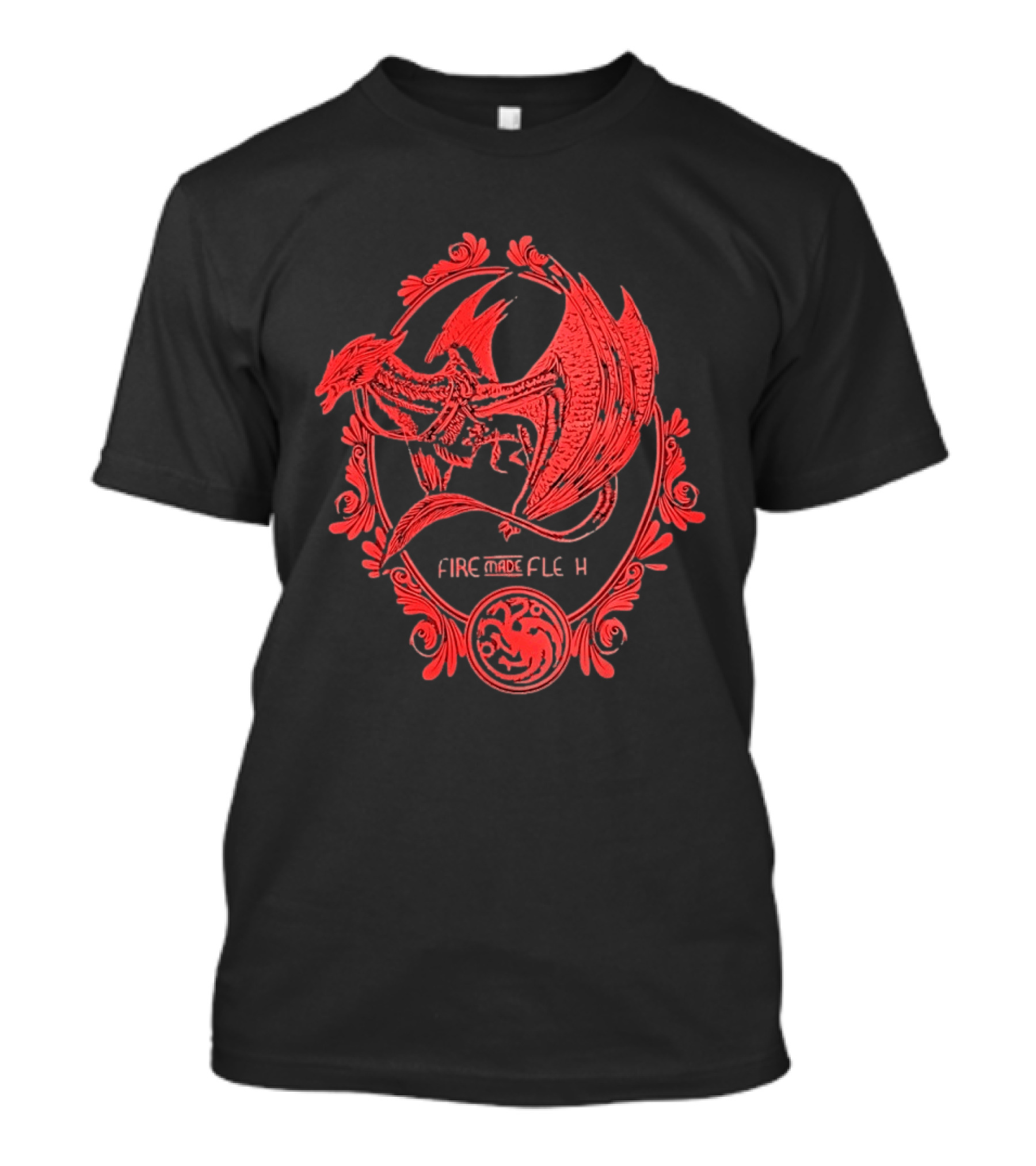 Dragon Targaryen Fire Made Flesh House Sigil T-Shirt