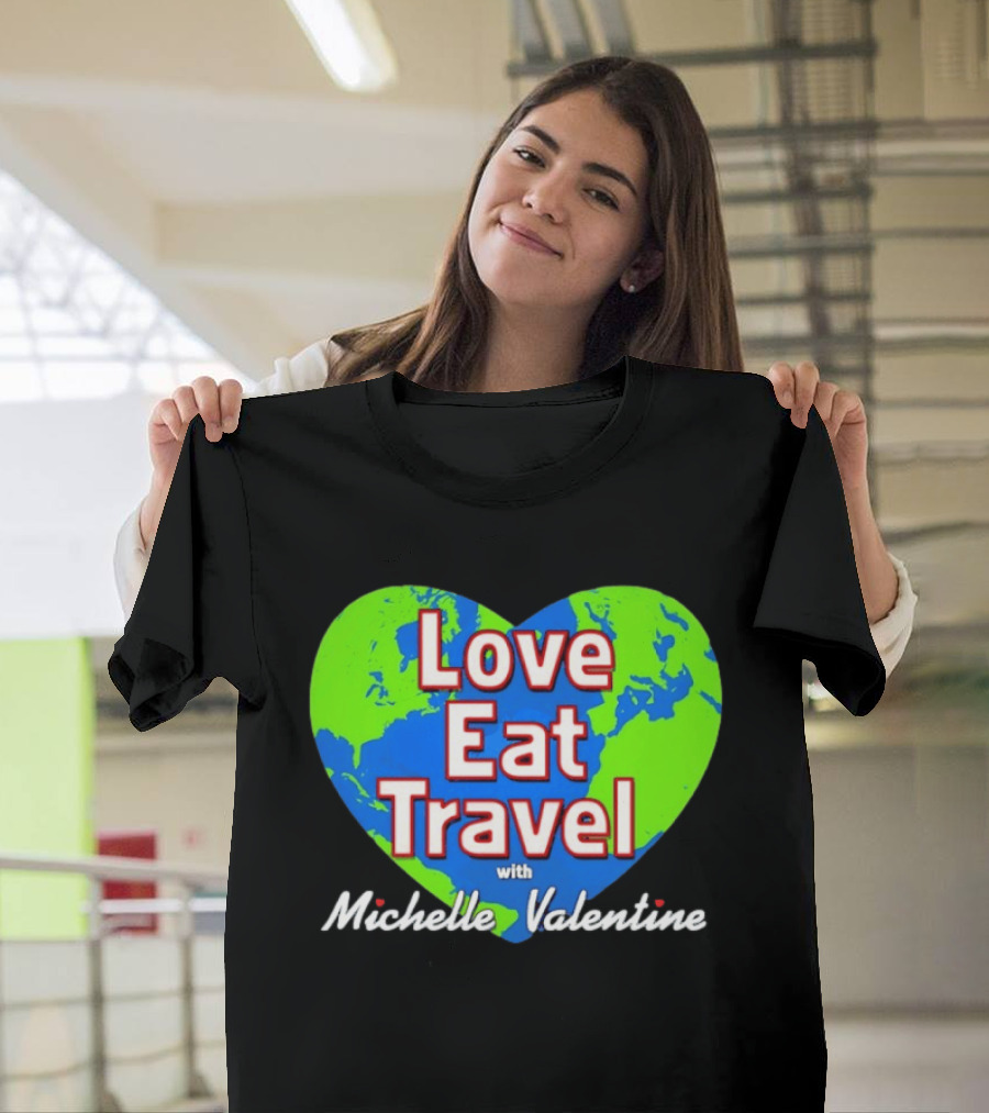 Love Eat Travel With Michelle Valentine Heart Map T-Shirt