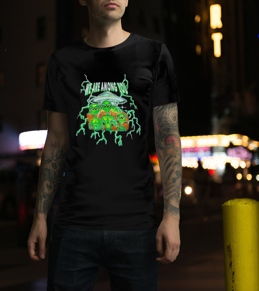 We Are Among You Alien UFO Electric Green Extraterrestrial Scene T-Shirt