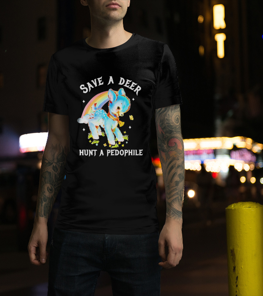 Rainbow Deer Save A Deer Hunt A Pedophile T-Shirt