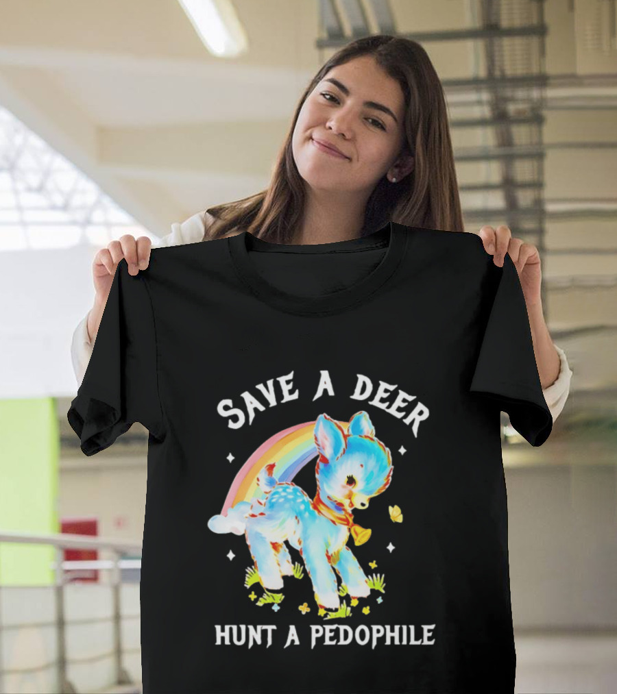 Rainbow Deer Save A Deer Hunt A Pedophile T-Shirt