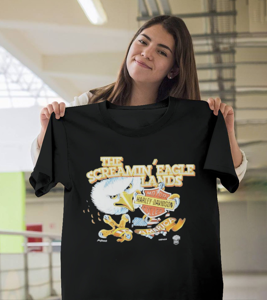 The Screamin' Eagle Lands Harley Davidson Motor Cycles America T-Shirt