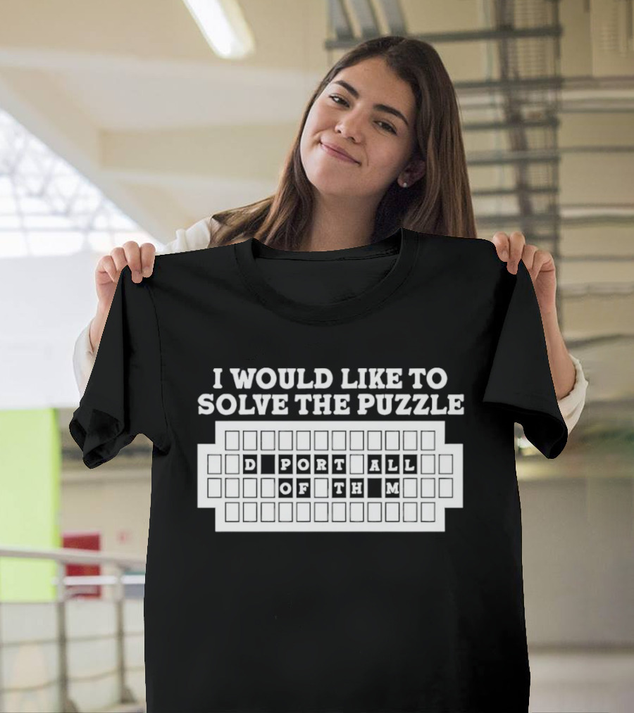 I Would Like To Solve The Puzzle Export All Of Them T-Shirt
