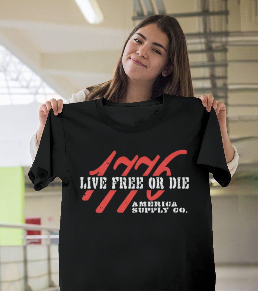 Live Free Or Die America Supply Co 1776 T-Shirt