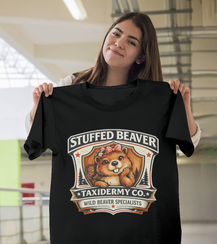 Stuffed Beaver Taxidermy Co Wild Beaver Specialists T-Shirt