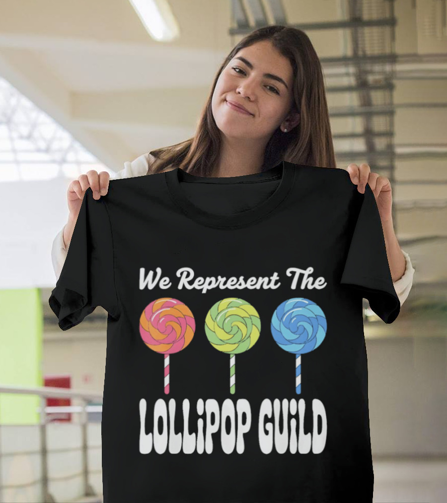 We Represent The Lollipop Guild Wizard Of Oz Classic Phrase With Colorful Lollipops T-Shirt