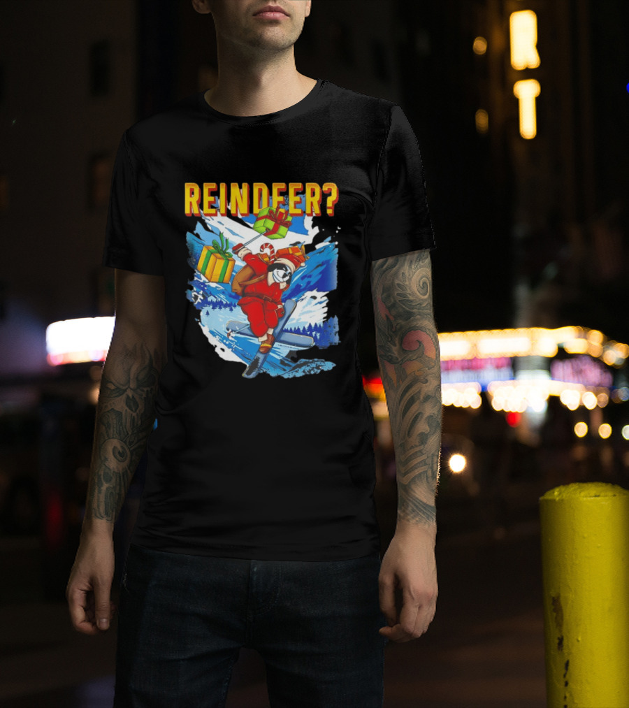 Santa Skiing With Presents Who Needs A Reindeer T-Shirt