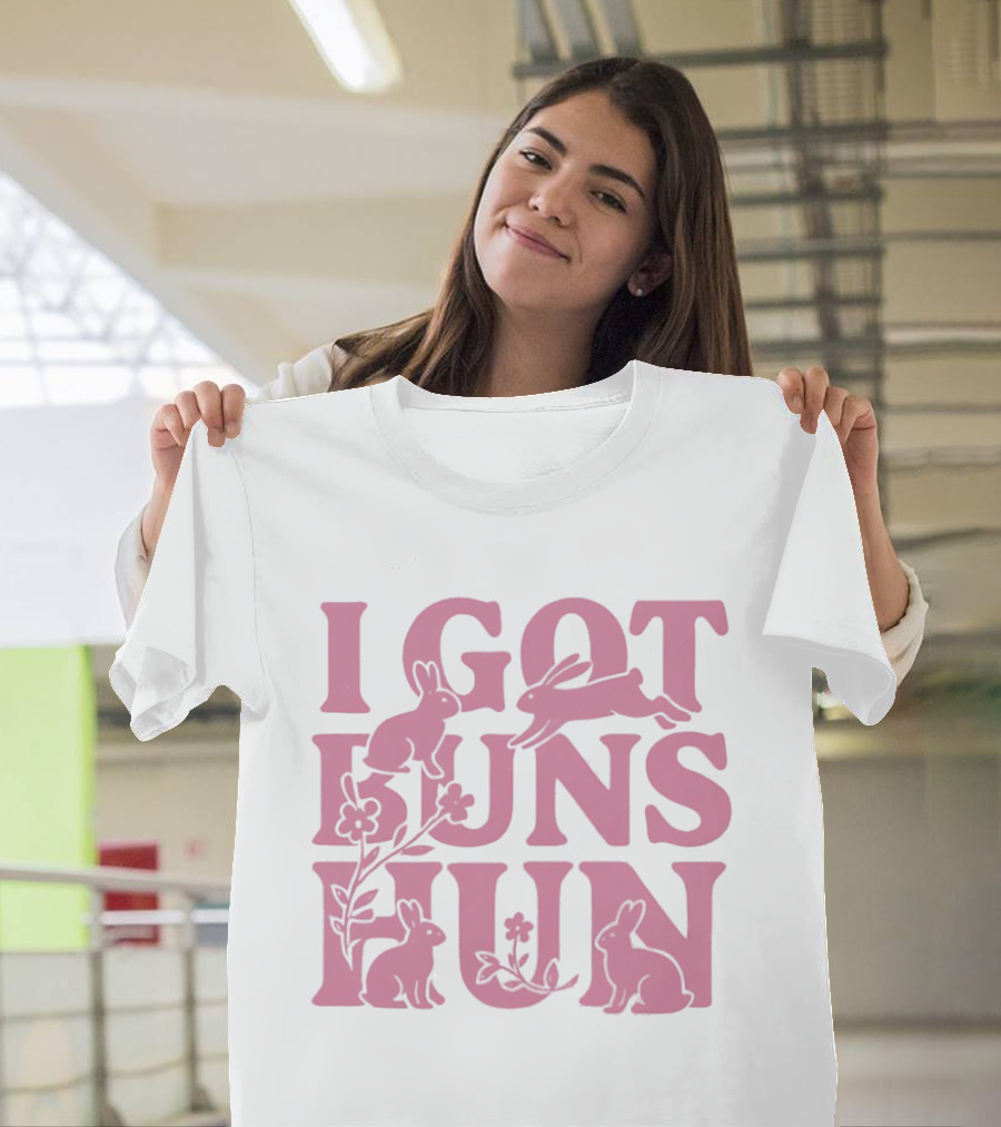 I Got Buns Hun Pink Bunny Art With Flowers T-Shirt