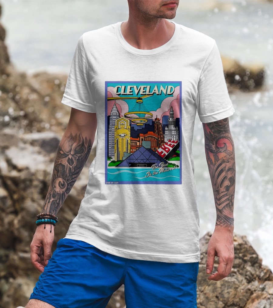 Cleveland The Best In The Midwest Only In Clev T-Shirt