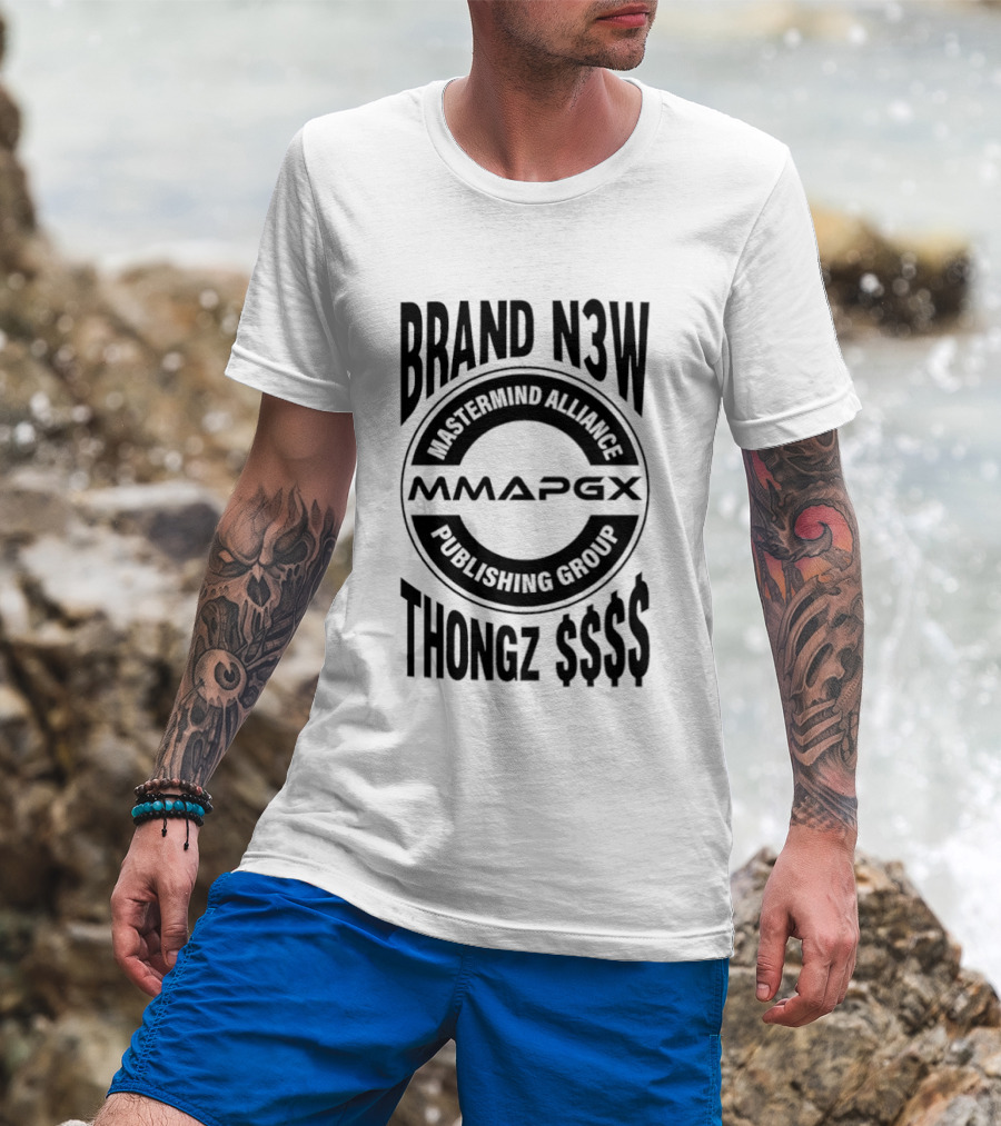 Mastermind Alliance Publishing Group MMAPGX Brand N3w Thongz $$$ T-Shirt