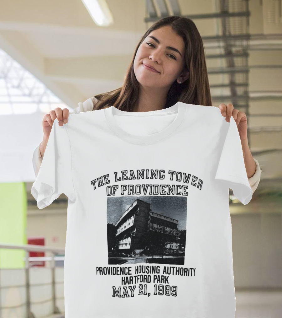 The Leaning Tower Of Providence Providence Housing Authority Hartford Park May 21 1969 T-Shirt