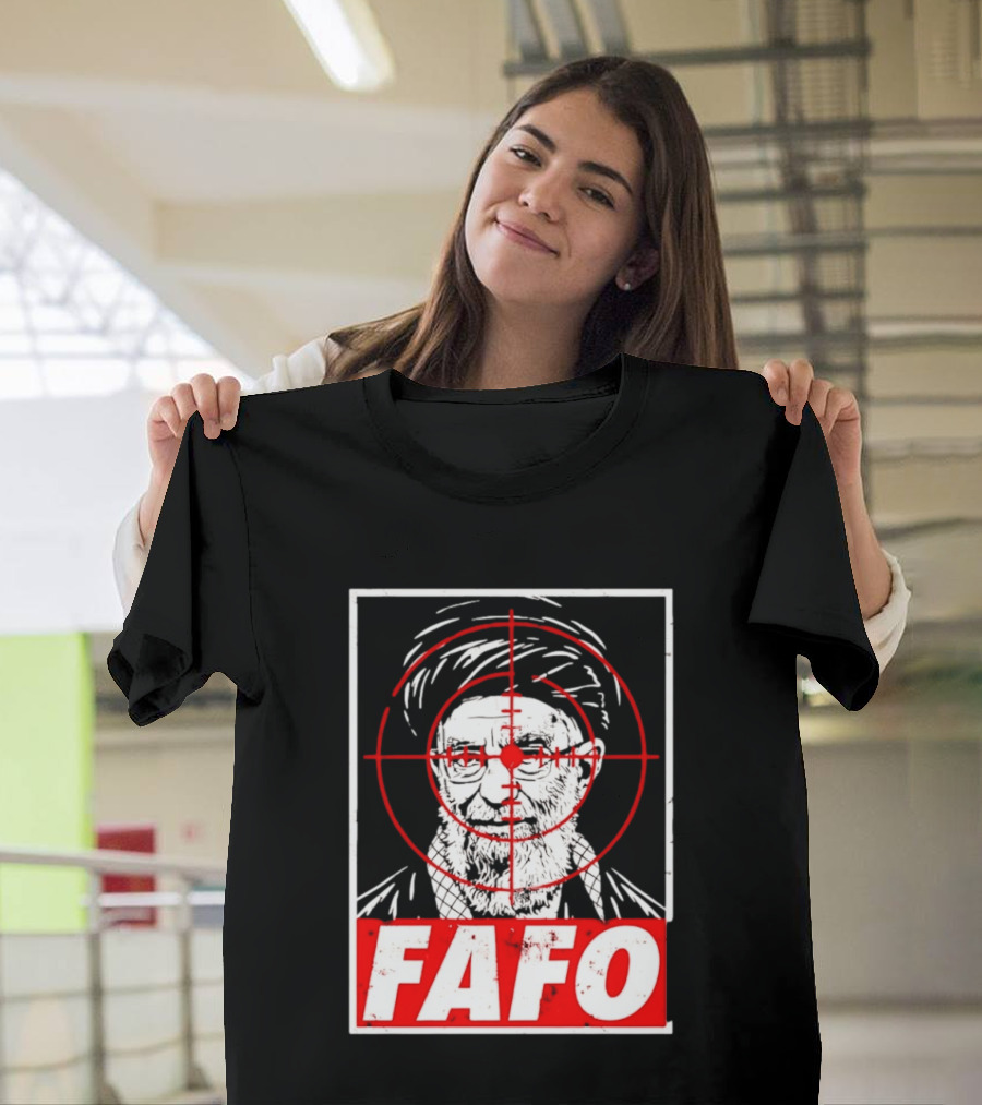 FAFO Ali Khamenei Target 2026 Aim T-Shirt