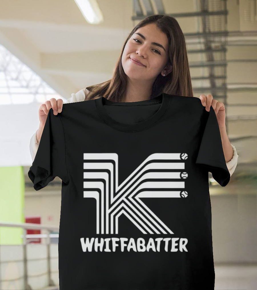 K Whiffabatter Baseball Strikeout T-Shirt