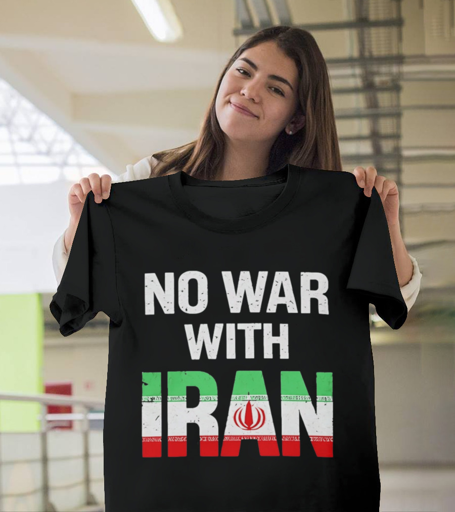 No War With Iran Peace Protest Iran Flag T-Shirt