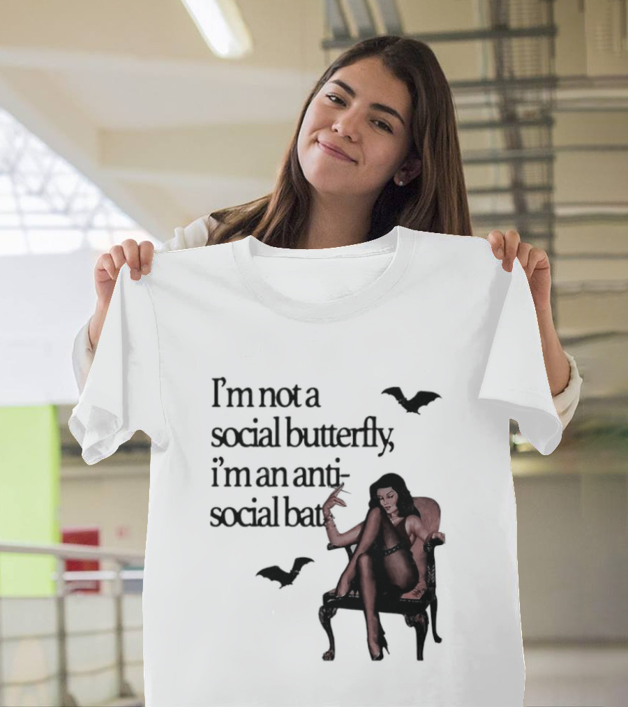 I'm Not A Social Butterfly I'm An Antisocial Bat With Bat And Woman T-Shirt