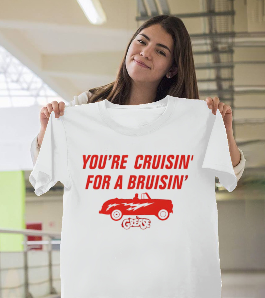 You're Cruisin' For A Bruisin' Grease Vintage Car T-Shirt
