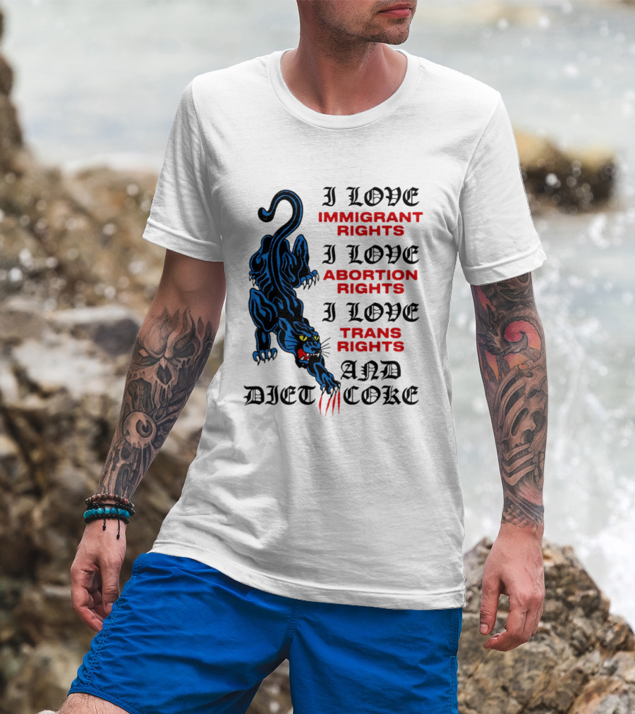 I Love Immigrant Rights Abortion Rights Trans Rights And Diet Coke Black Panther T-Shirt