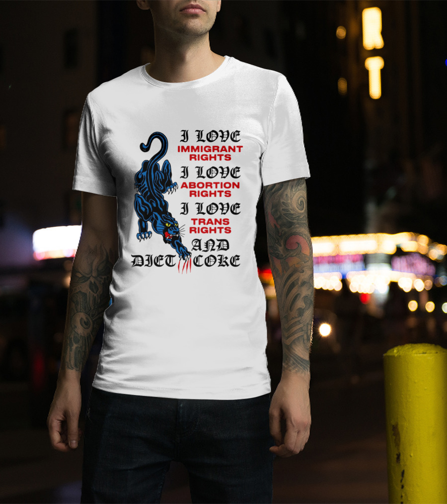 I Love Immigrant Rights Abortion Rights Trans Rights And Diet Coke Black Panther T-Shirt