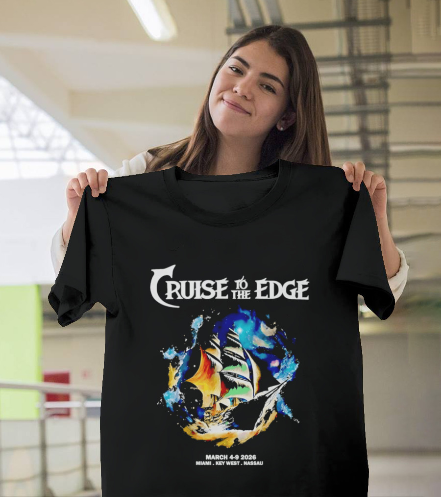 Cruise To The Edge 2026 March 4 9 Miami Nassau Bahamas Colorful Ship T-Shirt