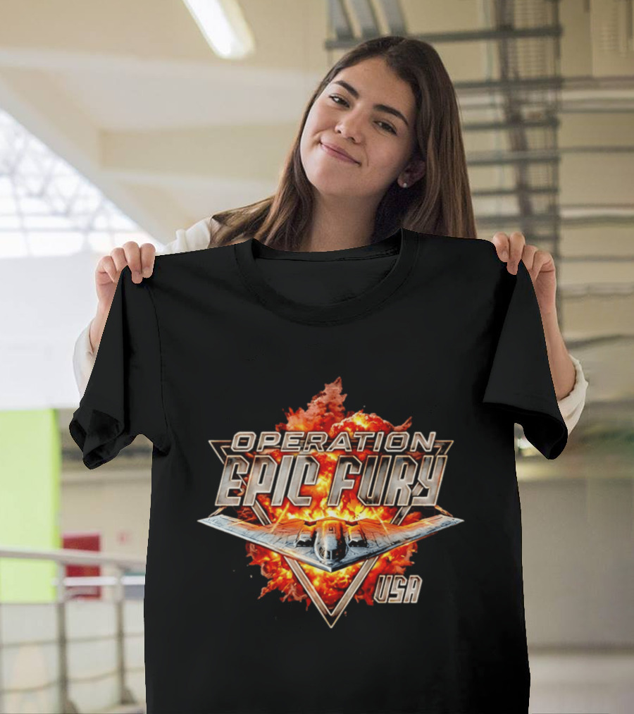 Operation Epic Fury B 2 Bomber Explosion USA T-Shirt