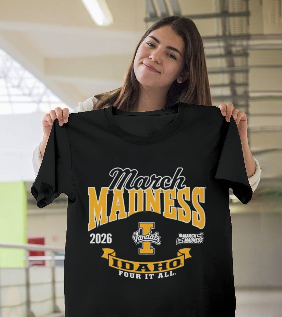 Idaho Vandals Basketball March Madness 2026 Four It All T-Shirt