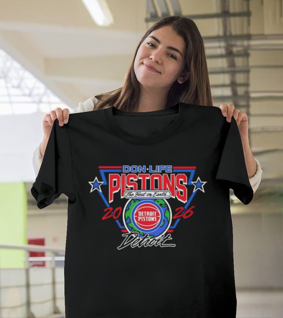 Detroit Pistons Don Life 2026 Best Earth Basketball T-Shirt