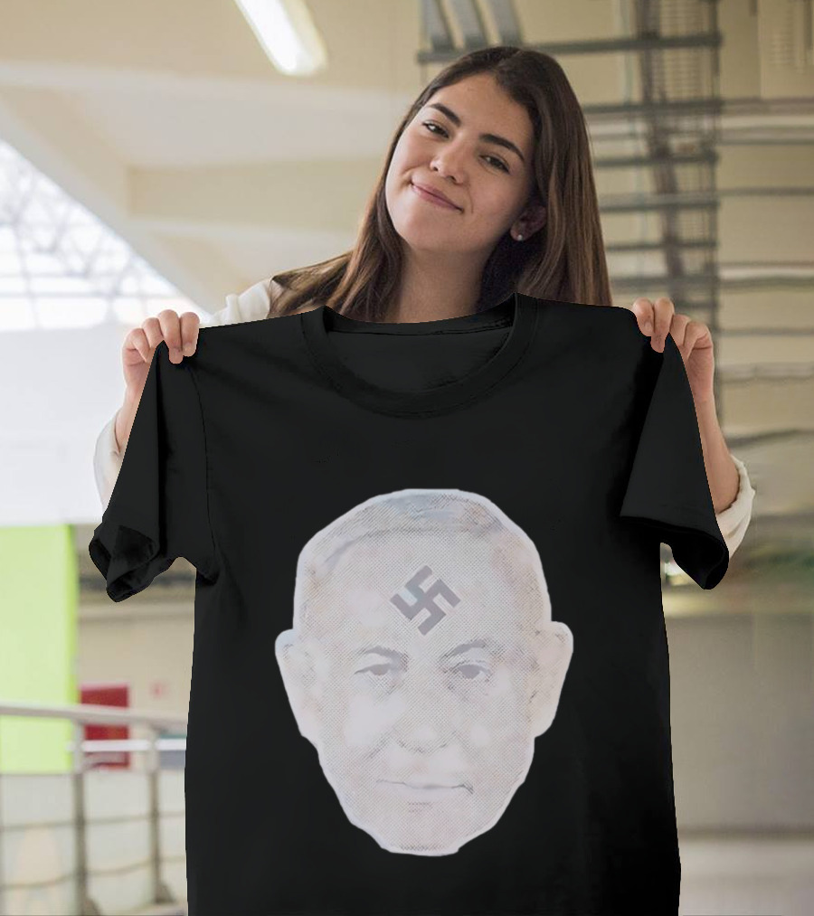 Benjamin Netanyahu With Nazi Swastikas T-Shirt
