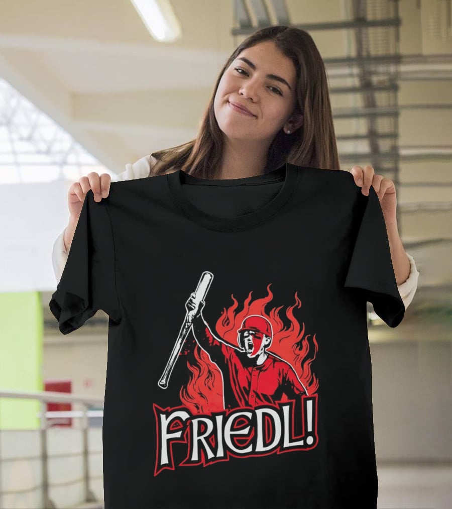 Cincinnati Reds TJ Friedl Battle Cry Fire Friedl! T-Shirt