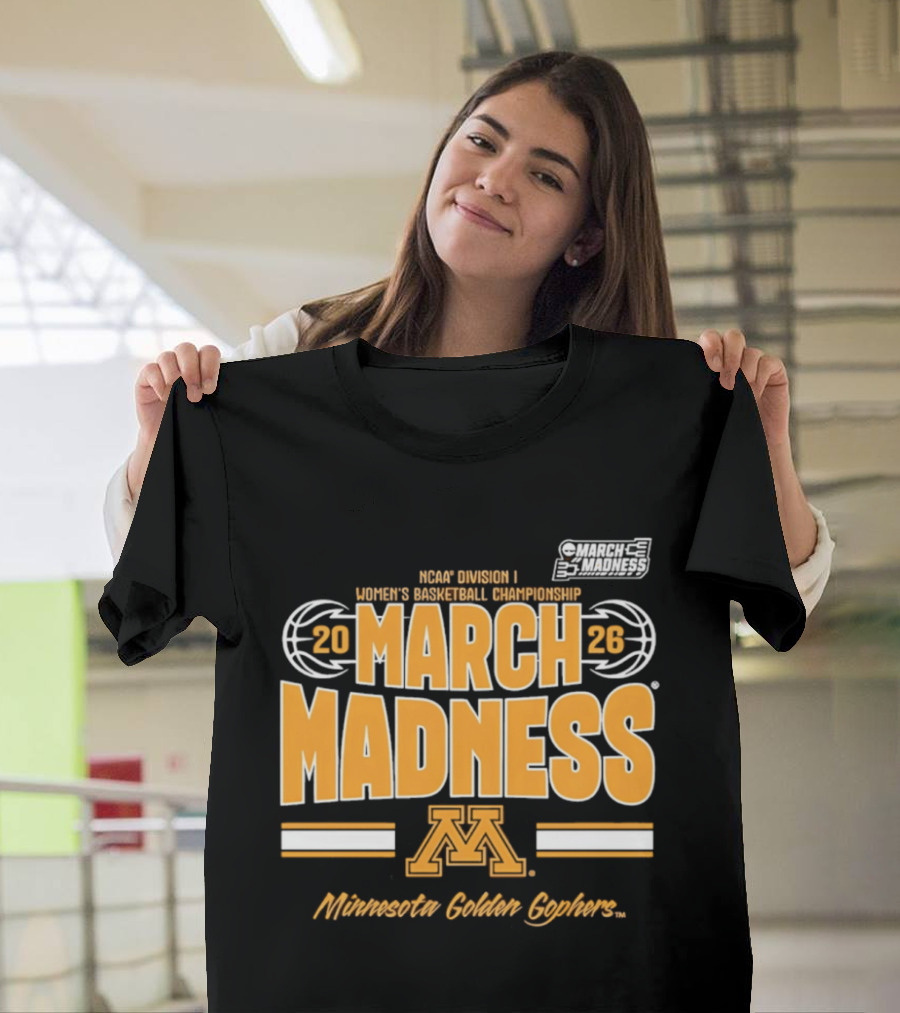 NCAA Division I Women's Basketball Championship 2026 March Madness Minnesota Golden Gophers T-Shirt