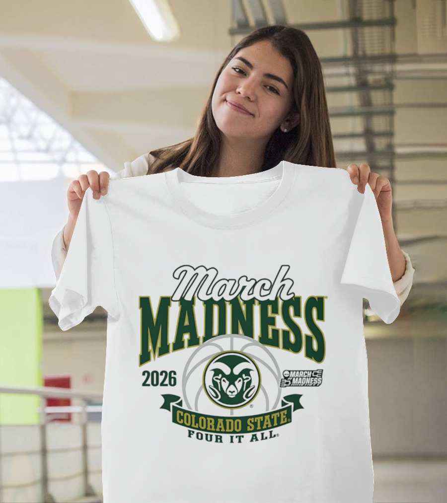 Colorado State Rams 2026 March Madness Four It All T-Shirt
